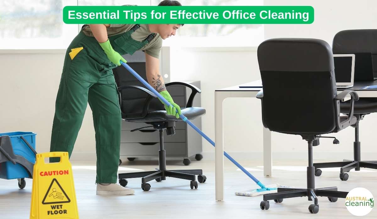 Essential Tips for Effective Office Cleaning